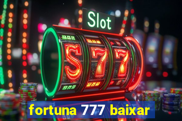 fortuna 777 baixar